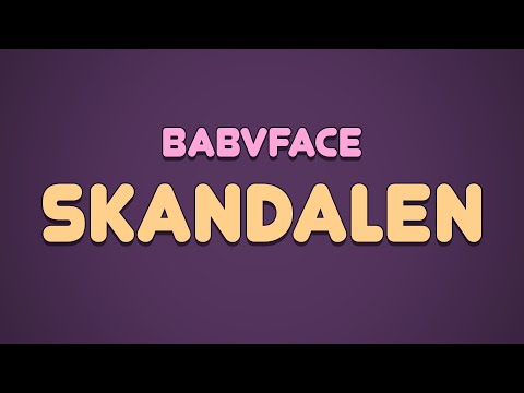 BABVFACE СКАНДАЛЕН SKANDALEN Official Lyric Video
