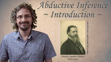 Introduction To Abductive Inference ~ Episode 5 of Proof & Reasoning