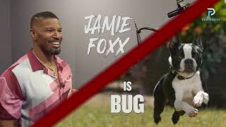 Strays |  Jamie Foxx Is Bug  | Featurette