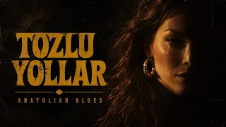 Tozlu Yollar Anatolian Psychedelic Rock Anatolian Blues