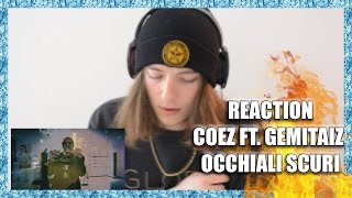 REACTION | COEZ FT. GEMITAIZ | OCCHIALI SCURI