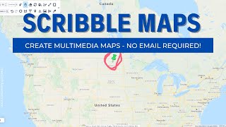 How to Create a Multimedia Map With Scribble Maps - No Email Required!