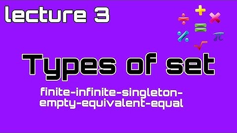 Types of sets/ finite and infinite/ singleton and empty/ equivalent and equal sets #sets #maths