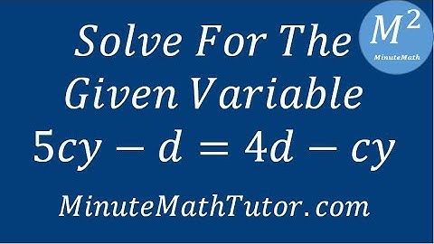 Solve For The Given Variable 5cy - d=4d - cy