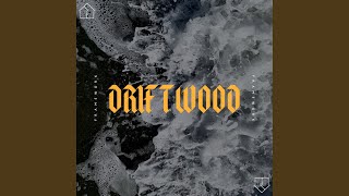 Driftwood - Framework, Joshua Moore