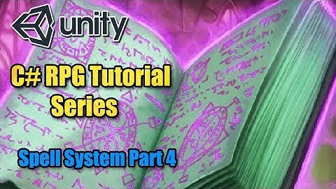 Unity RPG Tutorial - Spell System Part 4