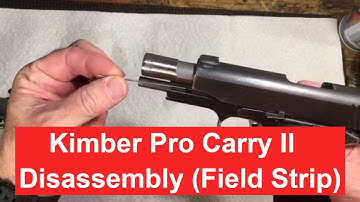 How to Disassemble a Kimber Pro Carry II and Ultra Series 1911. Step by step Field Strip Guide