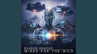 Wired for the Wild