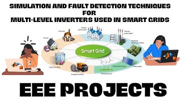 Simulation and Fault Detection Techniques for Multi-level Inverters used in Smart Grids