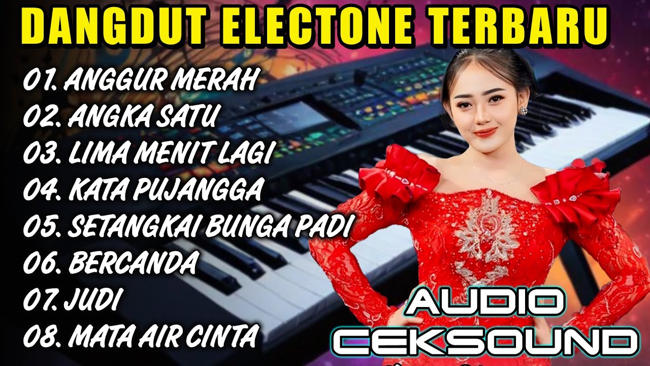 DANGDUT ELECTONE ORGEN TUNGGAL ANGGUR MERAH ANGKA SATU | DANGDUT ORGEN TEMAN SANTAI