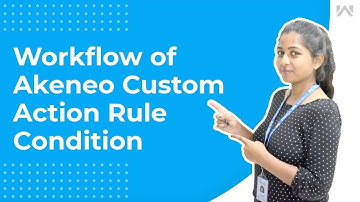 Akeneo Custom Action Rule Condition | Workflow of Akeneo Custom Action Rule Condition.