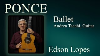 Thumbnail for Ballet (Andrea Tacchi, guitar) by Manuel Ponce, performed by Edson Lopes