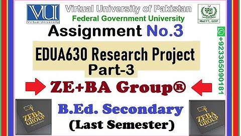 EDUA630 Assignment 3 Solution Fall 2022 By ZE+BA Group || EDUA630 Assignment 3 Fall 2022 || Part-3
