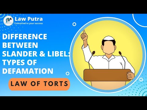 Difference Between Slander & Libel: Types of Defamation | Law of torts ...