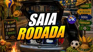 SAIA RODADA - ESPECIAL SÃO JOÃO 2026 ( MÉDIOS ALTERADO ) SO AS MELHORES - GRAVE BATENDO