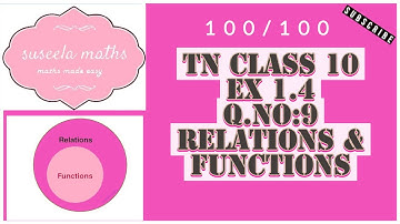 TN 10TH MATHS | EXERCISE : 1.4 | Q.NO:9 | CHAPTER 1 | RELATIONS & FUNCTIONS
