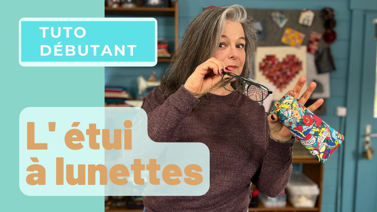 Coudre un étui à lunettes
