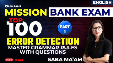 Top 100 Error Detection For Bank Exams | Master Grammar Rules With Questions | Part - 1 | Saba Ma