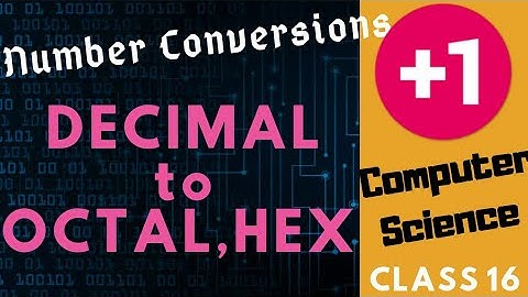 DECIMAL-OCTAL, HEXADECIMAL | Number Conversions | Chapter  Data representation & Boolean Algebra |Ma