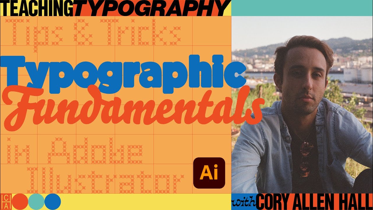 Teaching Typography: Typographic Fundamentals with Cory Allen Hall