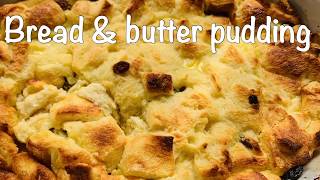 Bread & Butter Pudding easy recipe