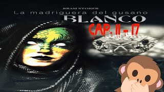 🐍 La Madriguera Del Gusano Blanco  - Bram Stoker ( Audiolibro  - CAP 11 - 17 ) &quot; Voz Real Humana &quot; 🐍