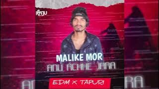 MALIKE MOR ANU ACHHE JARA( EDM X TAPURI ) DJ RM RAJU X DJ MANA BSP