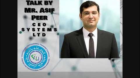 Talk by Mr. Asif Peer - CEO SYSTEMS Limited