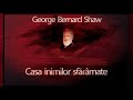 Casa inimilor sfaramate (1973) - George Bernard Shaw