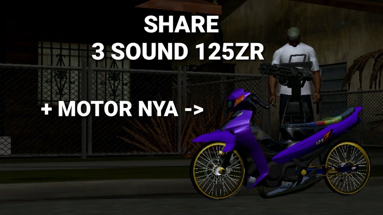 Share mod  sound 125zr dan motor 125zr gta  sa  android  YouTube