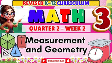 MATH 3 QUARTER 2 WEEK 2 REVISED K-12 MEASUREMENT AND GEOMETRY #grade3 