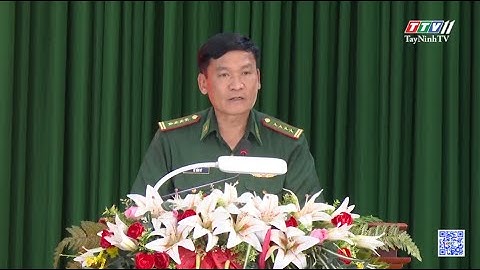 Quyết tâm bảo vệ vững chắc chủ quyền lãnh thổ, an ninh biên giới quốc gia | TAYNINHTVDVC