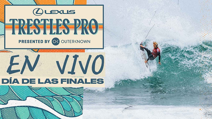 🔴 EN VIVO - Lexus Trestles Pro pres by Outerknown 2025 - DÍA DE LAS FINALES