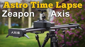 Astro Timelapse - Zeapon Axis Motion Timelapse Slider