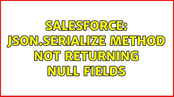 Salesforce: JSON.Serialize method not returning null fields