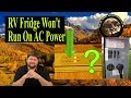 RV Fridge Won't Run On AC Power - Fixed - Check This First!