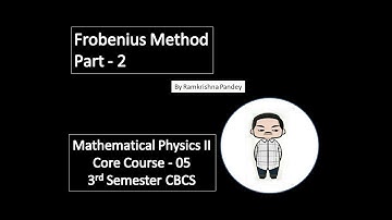 Frobenius Method Part 2