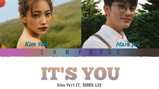 KIM YERI Ft. MARK LEE - IT'S YOU (Color Conded Lyrics IND/ ROM)