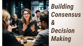 Mastering Roundtable Discussions: Building Consensus & Decision Making