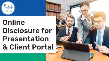 Online Disclosure for Presentation & Client Portal