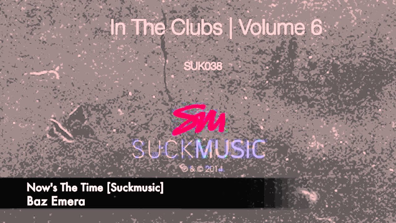 Baz Emera - Now's The Time [Suckmusic]