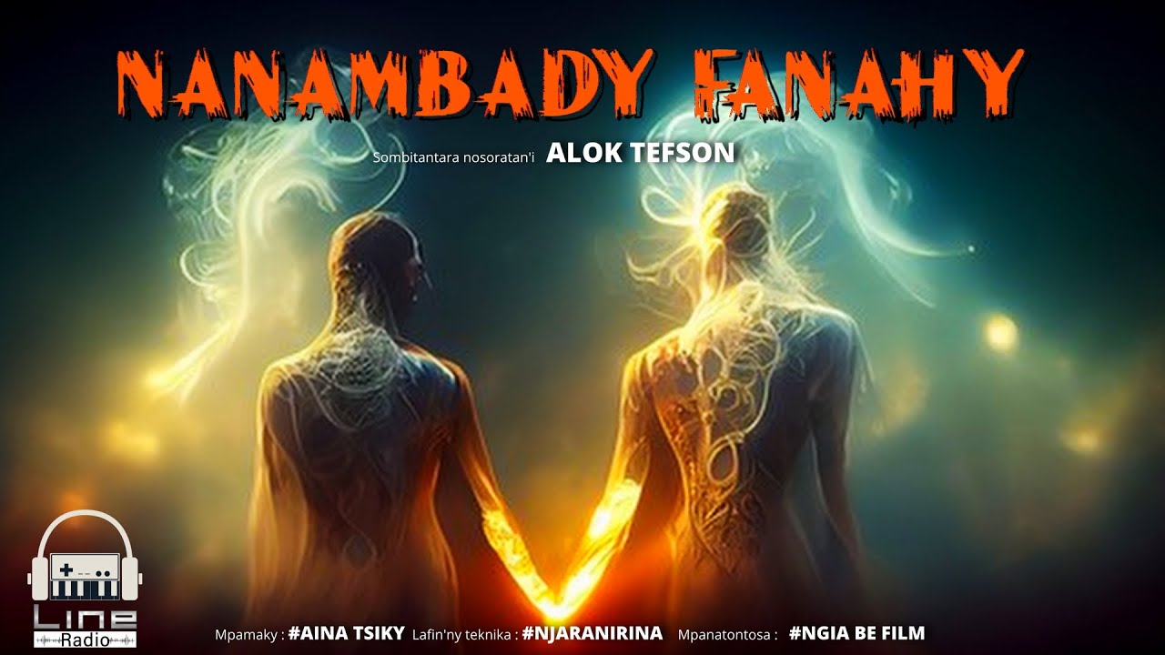 NANAMBADY FANAHY ( Sombitantara nosoratan'i ALOK TEFSON )  2024