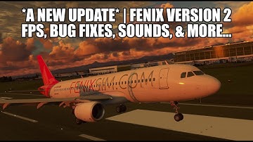 *NEW v2 UPDATE* - Fenix A320 | With Better FPS, Bug Fixes, Sounds, Liveries & GSX | MSFS 2020