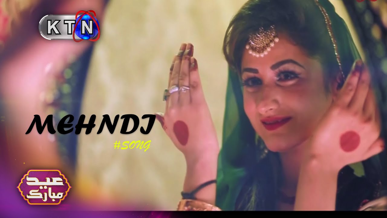 Mehndi  Song  Only On KTN ENTERTAINMENT