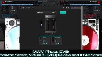 MWM Phase DVS Traktor, Serato, Virtual DJ (VDJ) Review and X-FAD Score