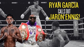 Ryan Garcia calls out Jaron Ennis after defeating Devin Haney!?