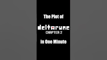 The Plot of "Deltarune: Chapter 2" in One Minute