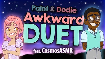 Cover | Paint & Dodie - Awkward Duet (ft. @cosmosva)