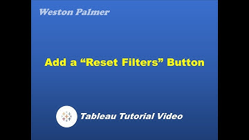 Tableau Tutorial - Adding a "Reset Filters" button to your dashboard