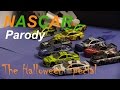 NASCAR Parody: Halloween Special